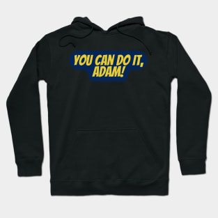 You Can Do It, Adam Hoodie